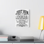 Matte Canvas " Just Run" Inspirational quote